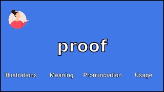 PROOF - Meaning and Pronunciation