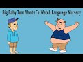 Big Baby Tom Wants To Watch Baby Einstein Language Nursery Grounded 