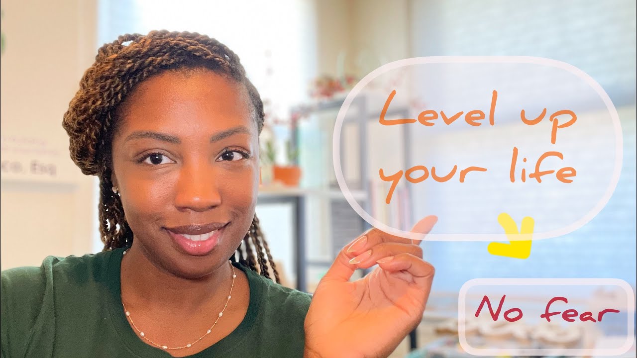 Be Fearless- get out of your own way