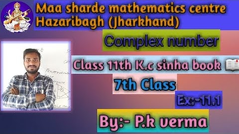 Complex number Class 11th from k.c sinha book 📖 Ex:-11.1 by P.k verma