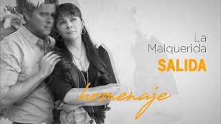 La Malquerida Salida Versión Homenaje