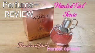 REVIEW ! Wanted Girl Tonic by Azzaro / fruity powder /what I think?Honest opinion 🙈