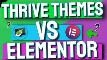 Thrive Themes VS Elementor - Update - Best Page Builder