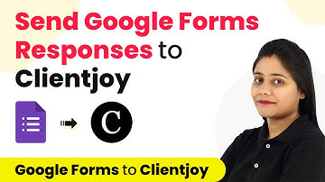 How to Add Google Forms Responses to Clientjoy CRM as Leads - Google Forms Clientjoy Integration