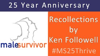 MaleSurvivor 25th Anniversary: Recollections by Ken Followell