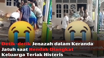 Detik-detik Jenazah dalam Keranda Jatuh saat Hendak Diangkat, Keluarga Teriak Histeris