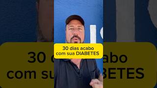 Desafio lançado curo sua diabetes em 30 dias.
