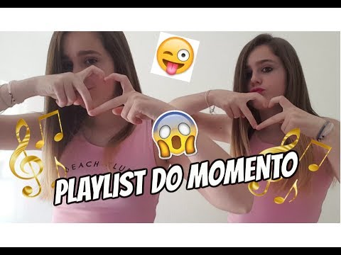 PLAYLIST DO MOMENTO