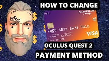 Oculus Quest 2 -  How to change payment method