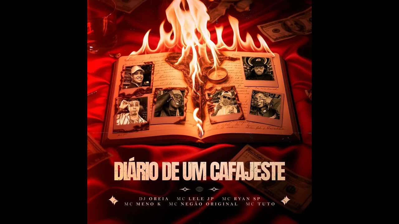 Díario de um Cafajeste - MC Lele JP, MC Ryan SP, MC Meno k, MC Negão Original, MC Tuto