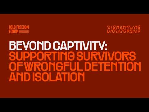 Beyond Captivity: Supporting Survivors of Wrongful Detention and Isolation