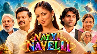Nayyi Navelli Movie  2026 | Yami Gautam |     Addinath Kothare | Sushmita | Breakdown & Explanation