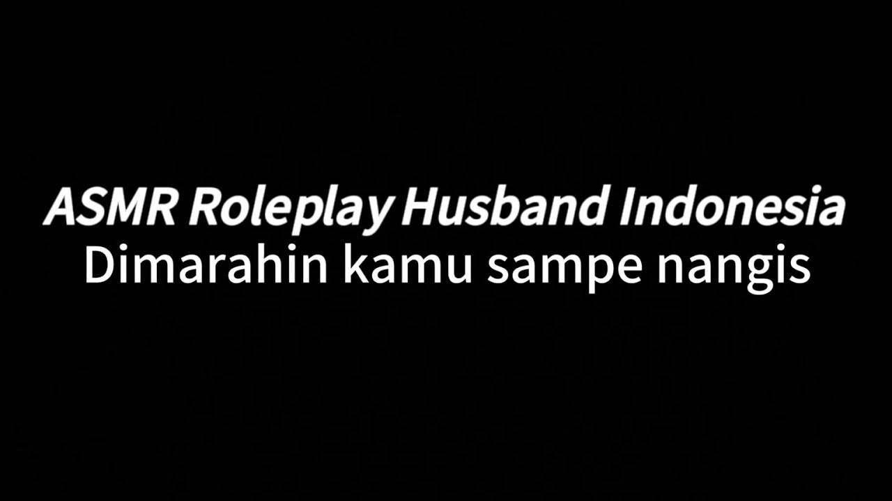 Yaudah tapi kamu janji jangan kaya gitu lagi | ASMR ROLEPLAY HUSBAND INDONESIA