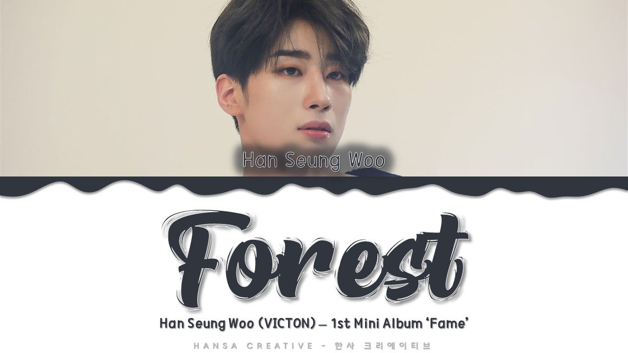 Obejrzyj Han Seung Woo (VICTON) - 'Forest' Lyrics Color Coded (Han/Rom/Eng) w YouTube Obejrzyj Han Seung Woo (VICTON) - 'Forest' Lyrics Color Coded (Han/Rom/Eng) w YouTube