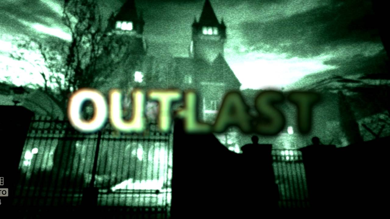 Outlast (Intro).