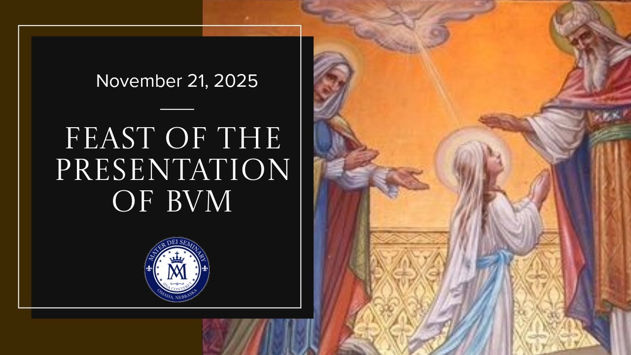 Solemn Vespers- Feast of the Presentation of the BVM  11/21/2025