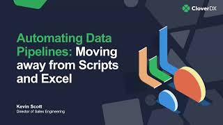 Automating data pipelines: Moving away from scripts and Excel