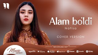 Nafisa - Alam bo'ldi (cover)