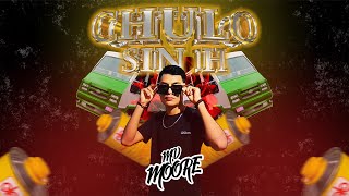 CHULO SIN H (BELLAKEO MIX TAPE) By: MV MOORE