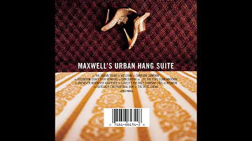 Maxwell - Maxwell's Urban Hang Suite Full Album