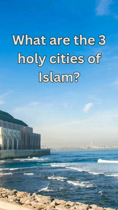 what-are-the-3-holy-cities-of-islam-shortsfeed-shortsviral-youtube