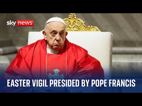 Watch live: Easter Vigil presided by Pope Francis