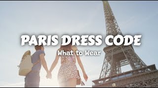 Paris Dress Code: What to Wear