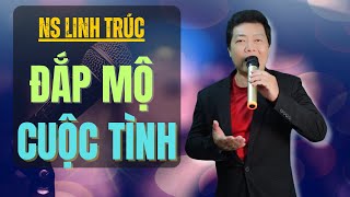 Sản phẩm 2023 - Tân cổ Đắp Mộ Cuộc Tình | NS Linh Trúc