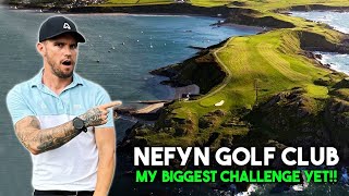 MY BIGGEST CHALLENGE YET! | Nefyn Golf Club