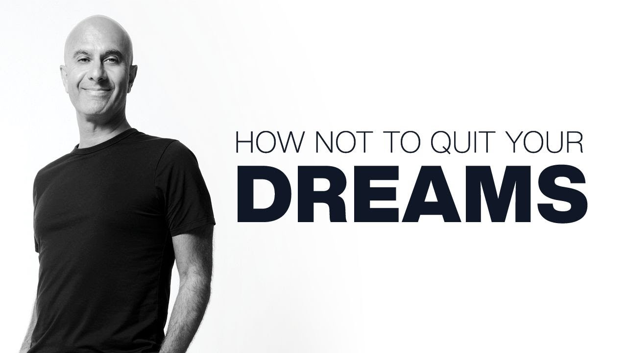 How Not to Quit Your Dreams | Robin Sharma - YouTube