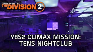 Division 2 Y8S2 Into The Dark Climax Mission: TENS Nightclub | Master Completion