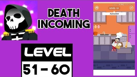 Death Incoming Level 51 52 53 54 55 56 57 58 59 60 solution walkthrough