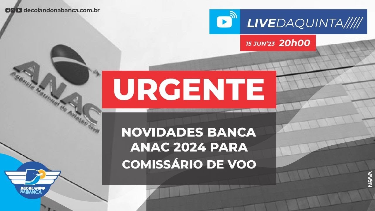 URGENTE NOVIDADES SOBRE BANCA ANAC 2024 PARA COMISSÁRIO DE VOO YouTube