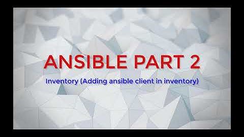Ansible part 2 - Ansible inventory