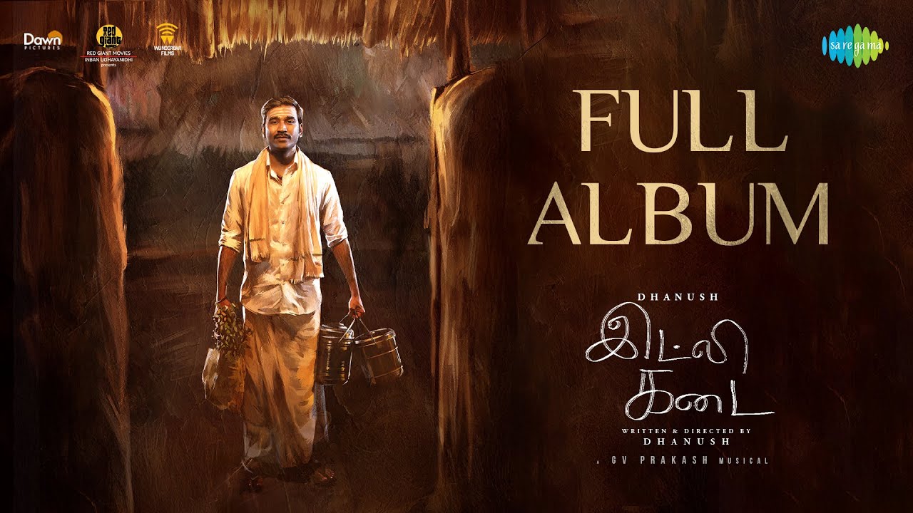 Idli Kadai - Full Album | Dhanush | Nithya Menen | Rajkiran | Arun Vijay | GV Prakash Kumar