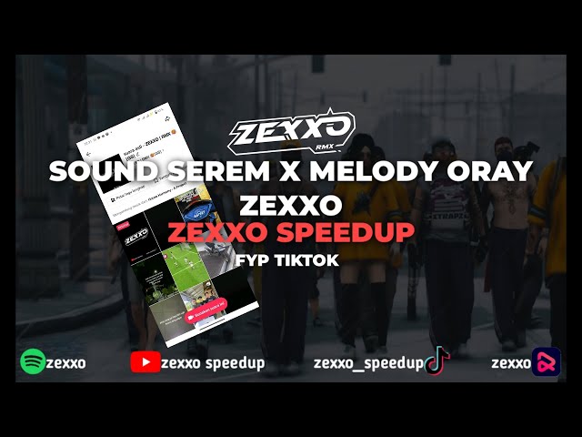 SOUND SEREM X MELODY ORAY ZEXXO class=