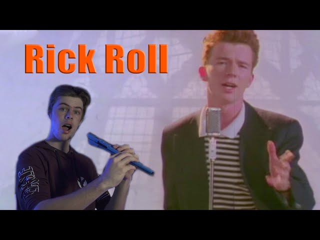 RICK ROLL! Never Gonna Give You Up - Recorder Tutorial (MEME Song) 