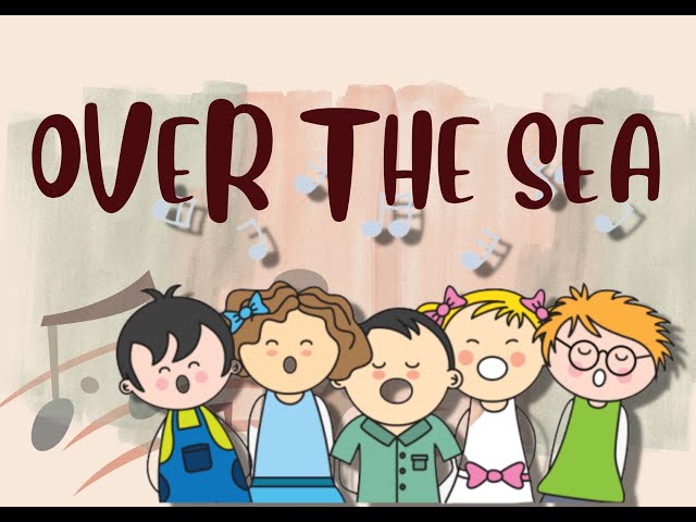 Sing : Over The Sea