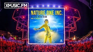 NATURE ONE INC. - All You Need to Be (Extended Mix) Resimi