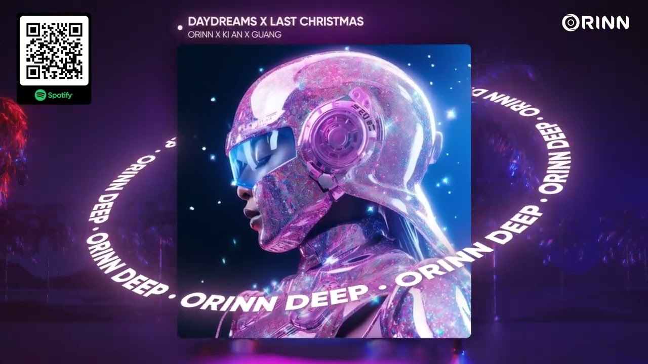 DAYDREAMS X LAST CHRISTMAS REMIX - KI AN x ORINN x GUANG