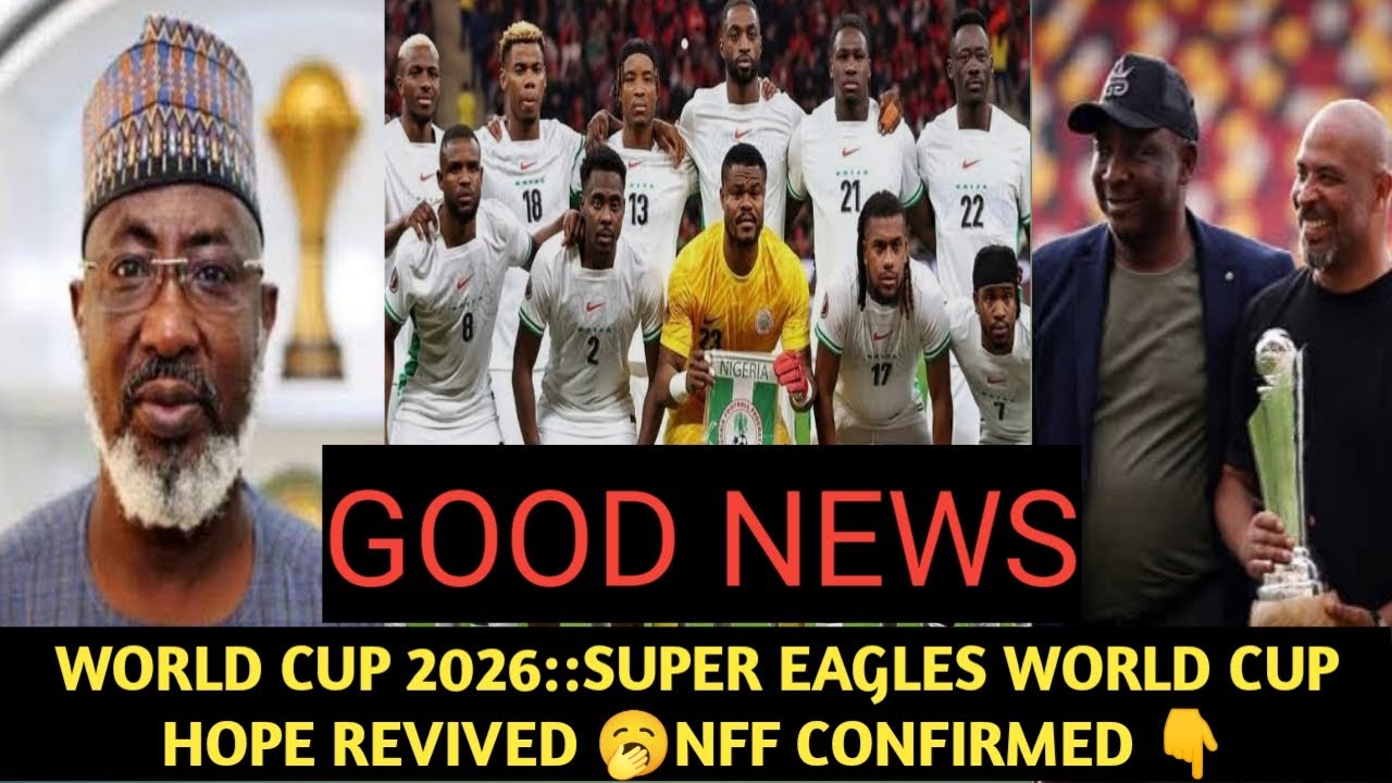SUPER EAGLES WORLD CUP HOPE REVIVED 🥱