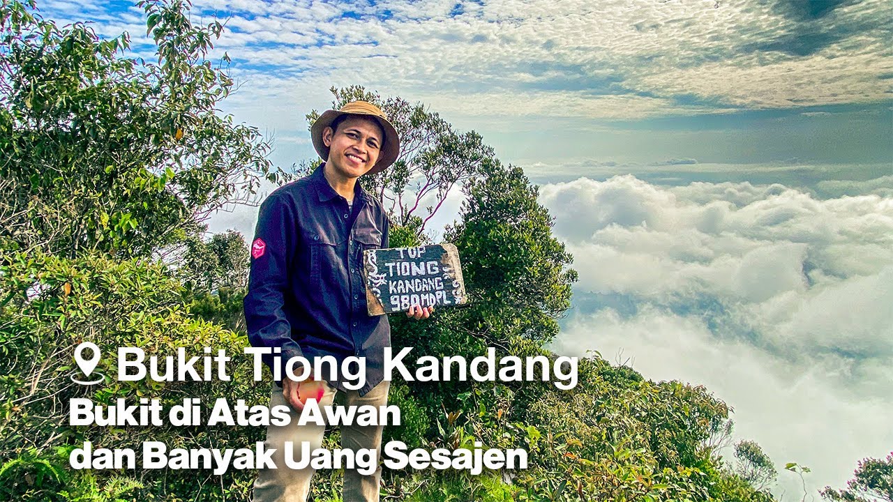 Bukit di Atas Awan || Tiong Kandang, Provinsi Kalimantan Barat