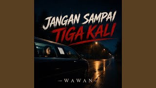 Download Lagu Jangan Sampai Tiga Kali Download Lagu Jangan Sampai Tiga Kali