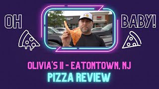 Oh Baby Pizza Review: Olivia's II Pizza & Pasta - Eatontown, NJ