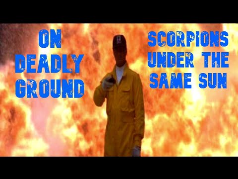 SCORPIONS 🎶 UNDER THE SAME SUN HQ 🎥 ON DEADLY GROUND FIGHT SCENES ► ON DEADLY GROUND FINAL SCENE