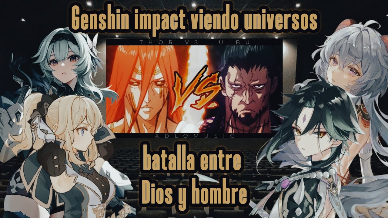 Genshin Impact Viendo Universos || Capitulo 1 || Dios vs Hombre