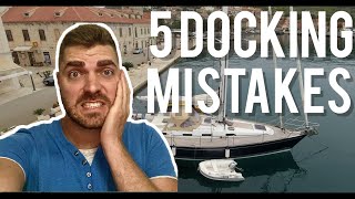Top 5 Docking Mistakes and How To FIX Them