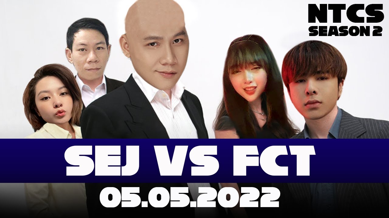 TEAM SEJ VS TEAM FCT (TEAM VIOLET) [NTCS SEASON 2] [NGÀY 05.05.2022 ...