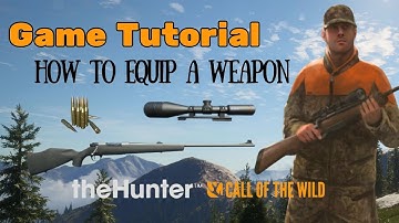 How to Equip a Weapon in theHunter: Call of the Wild - Game Tutorial - Beginner