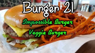 Burger 21 Impossible Burger,  Veggie Burger, Review